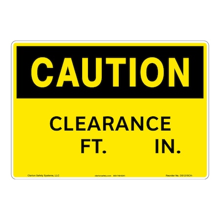OSHA Compliant Caution/Clearance Safety Signs Outdoor Flexible Polyester (Z1) 12 X 18